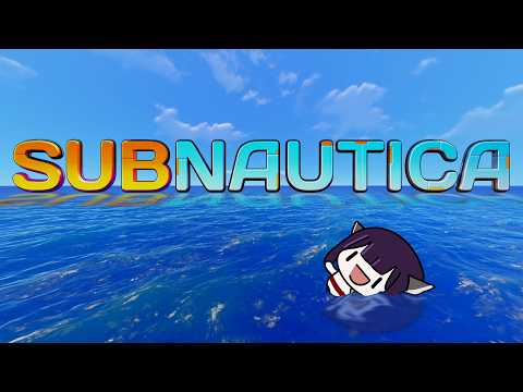 【Subnautica】超限界絶海深海生活